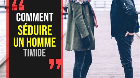 seduire un homme timide|« Comment approcher un homme timide